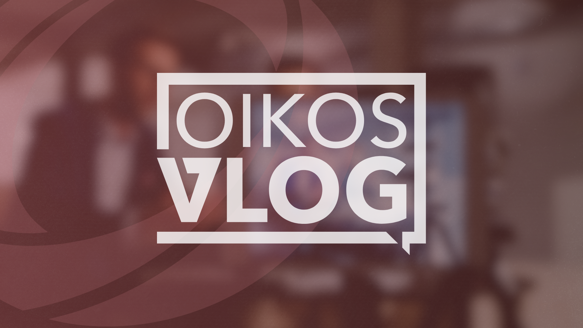 OIKOS Vlog